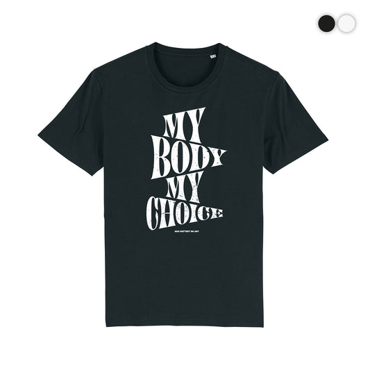 T-Shirt "My body my choice"