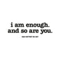 T-Shirt "I am enough"